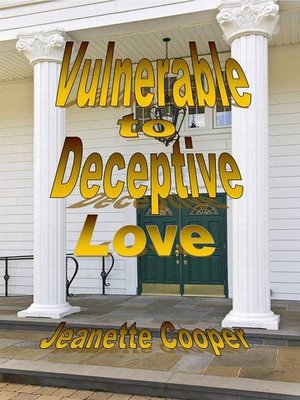 cover image of Vulnerable to Deceptive Love